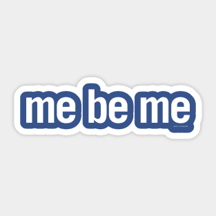 me be me Sticker
